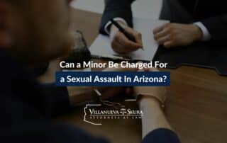 Can a Minor Be Charged With a Sexual Assault In Arizona