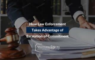 How Law Enforcement Takes Advantage of Escalation of Commitment